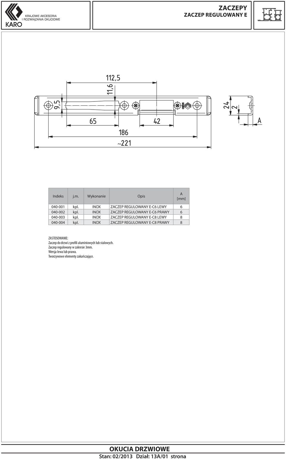 INOX ZCZEP REGULOWNY E-C8 LEWY 8 00-00 kpl.