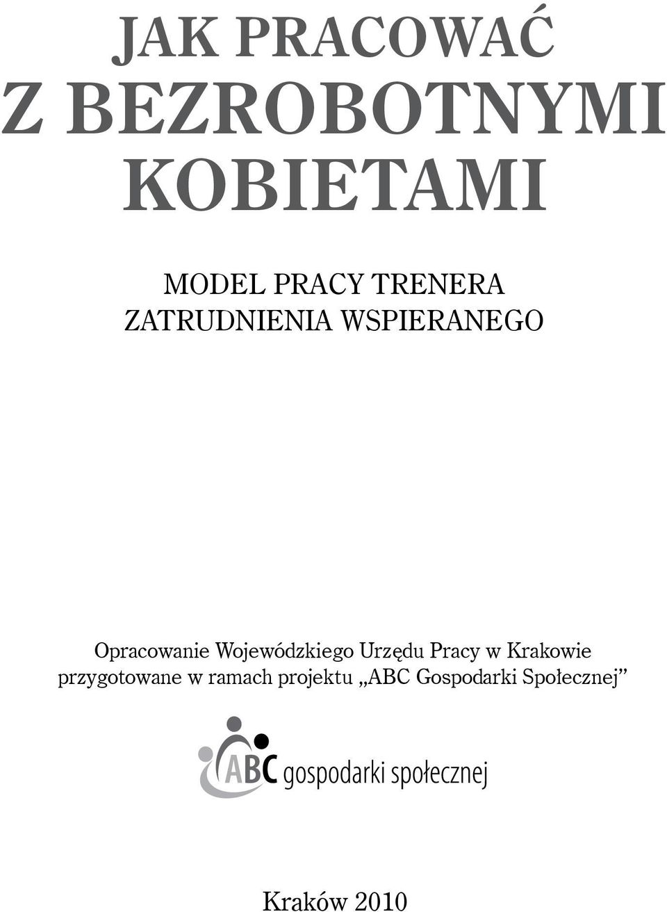 Wojewódzkiego Urzędu Pracy w Krakowie przygotowane