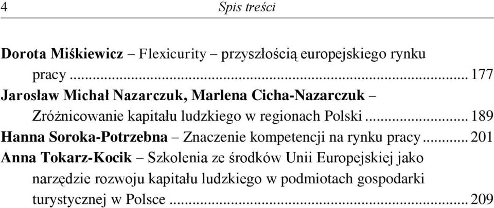Polski... 189 Hanna Soroka-Potrzebna Znaczenie kompetencji na rynku pracy.