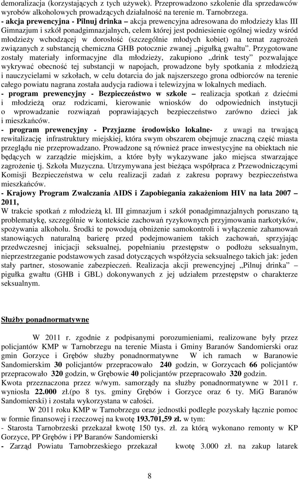 dorosłość (szczególnie młodych kobiet) na temat zagroŝeń związanych z substancją chemiczna GHB potocznie zwanej pigułką gwałtu.