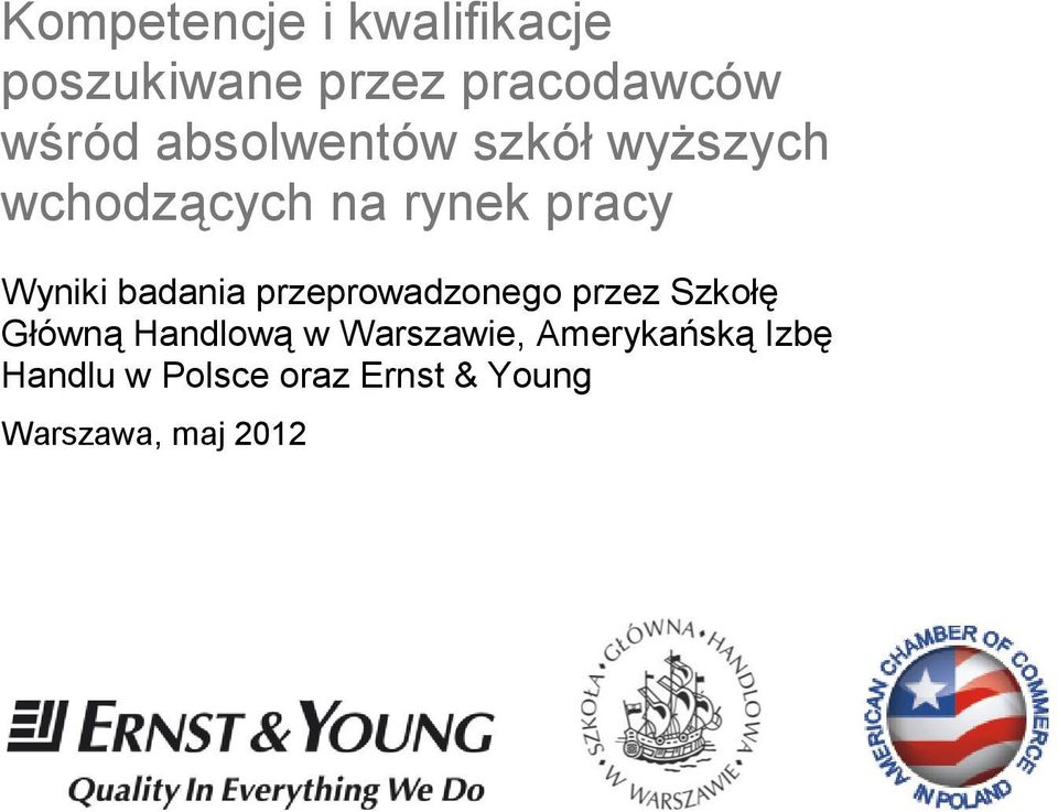 badania przeprowadzonego przez Szkołę Główną Handlową w