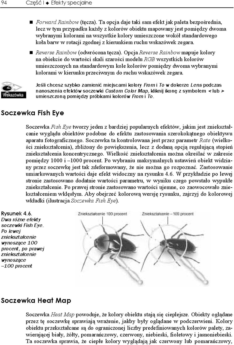 koła barw w rotacji zgodnej z kierunkiem ruchu wskazówek zegara. Reverse Rainbow (odwrócona tęcza).