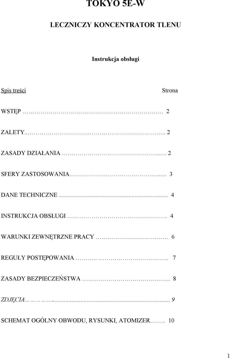 ... 3 DANE TECHNICZNE... 4 INSTRUKCJA OBSŁUGI.