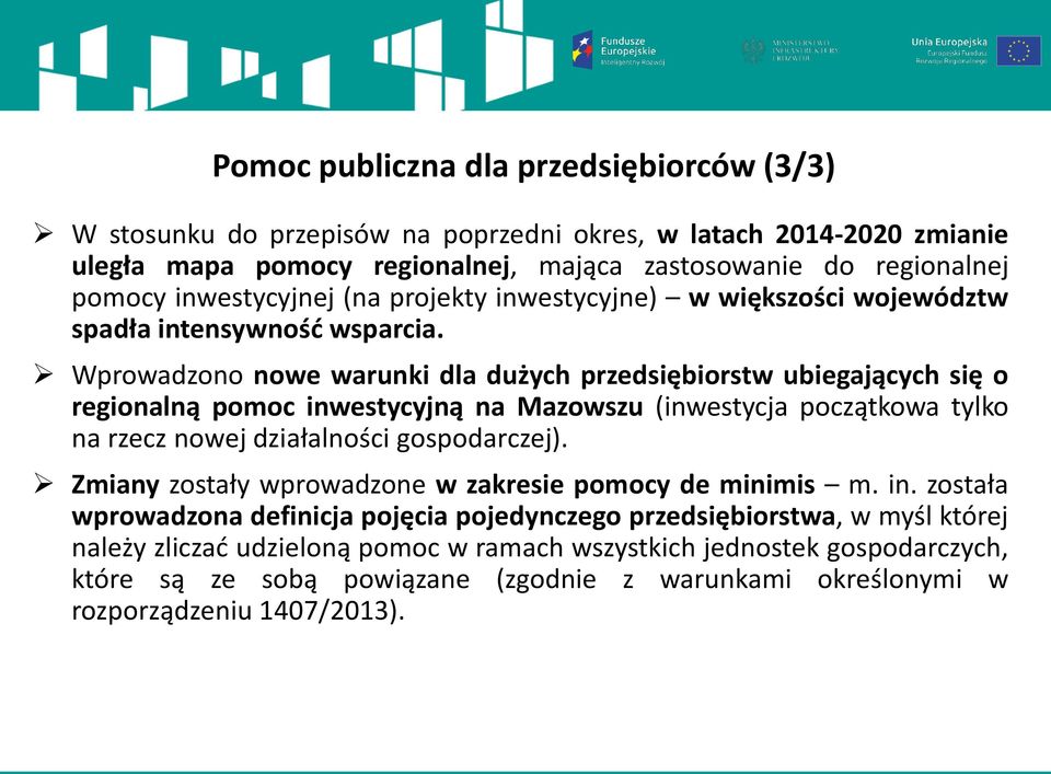 Wprowadzono nowe warunki dla dużych przedsiębiorstw ubiegających się o regionalną pomoc inwestycyjną na Mazowszu (inwestycja początkowa tylko na rzecz nowej działalności gospodarczej).