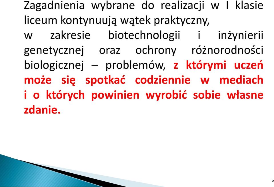 ochrony różnorodności biologicznej problemów, z którymi uczeo może się