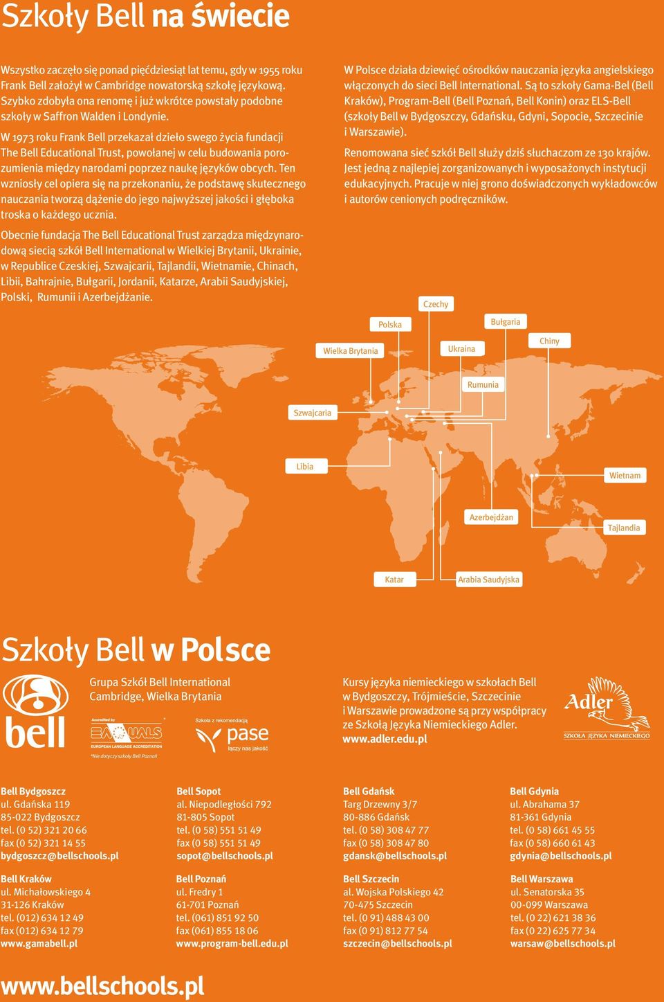 W 1973 roku Frank Bell przekazał dzieło swego życia fundacji The Bell Educational Trust, powołanej w celu budowania porozumienia między narodami poprzez naukę języków obcych.