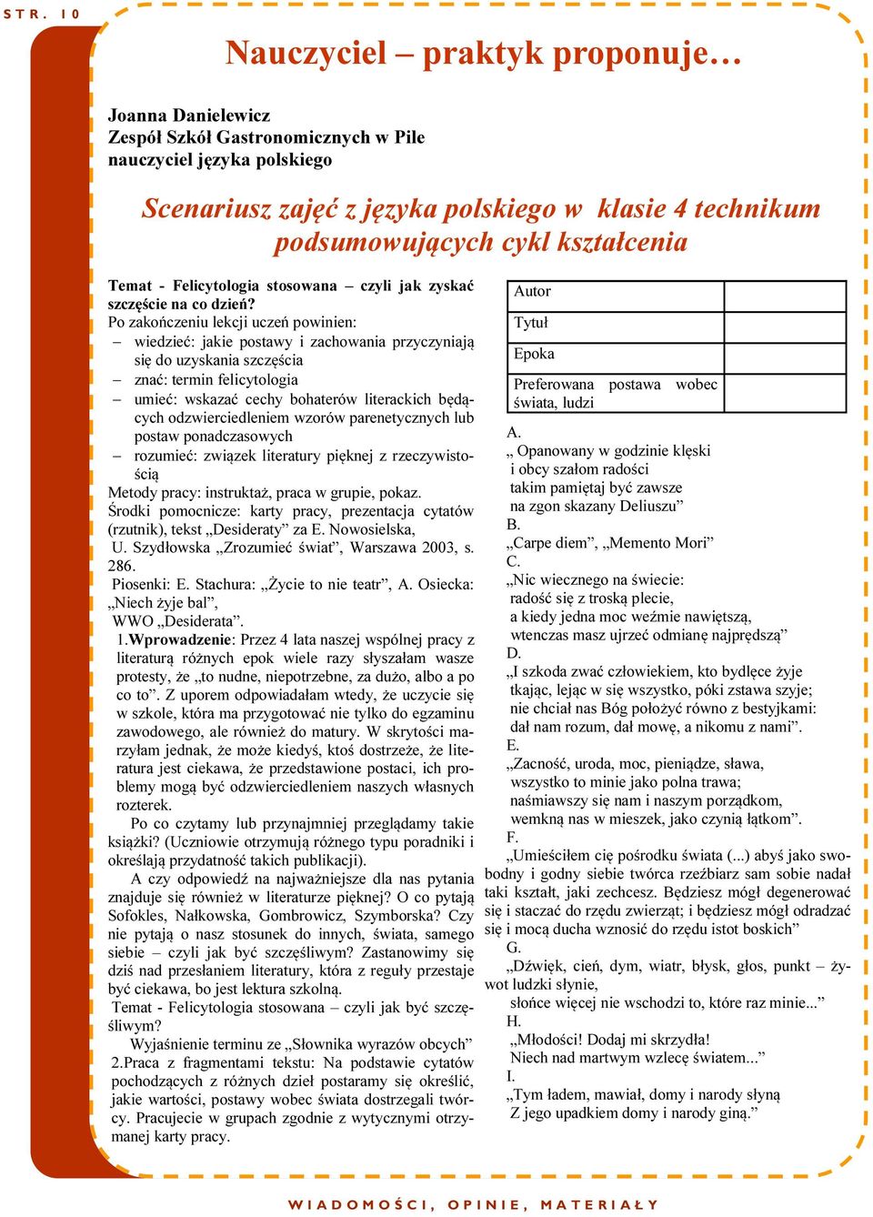 kształcenia Temat - Felicytologia stosowana czyli jak zyskać szczęście na co dzień?