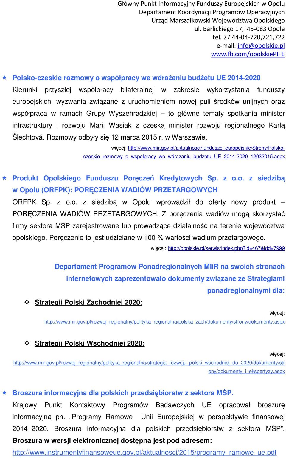 Šlechtová. Rozmowy odbyły się 12 marca 2015 r. w Warszawie. więcej: http://www.mir.gov.