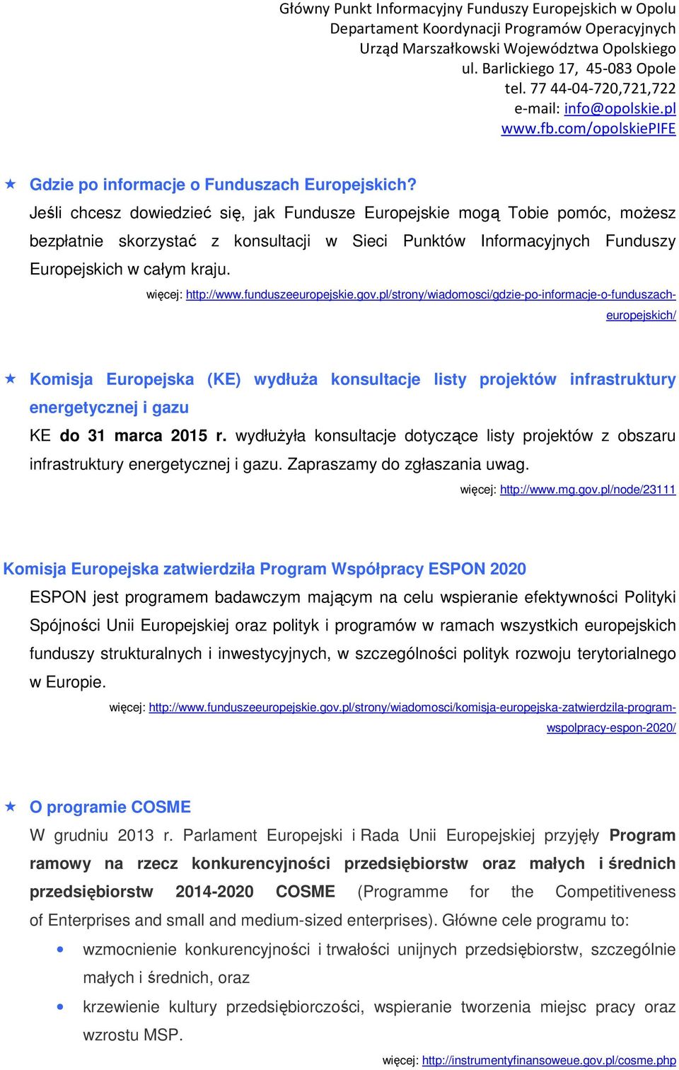 więcej: http://www.funduszeeuropejskie.gov.