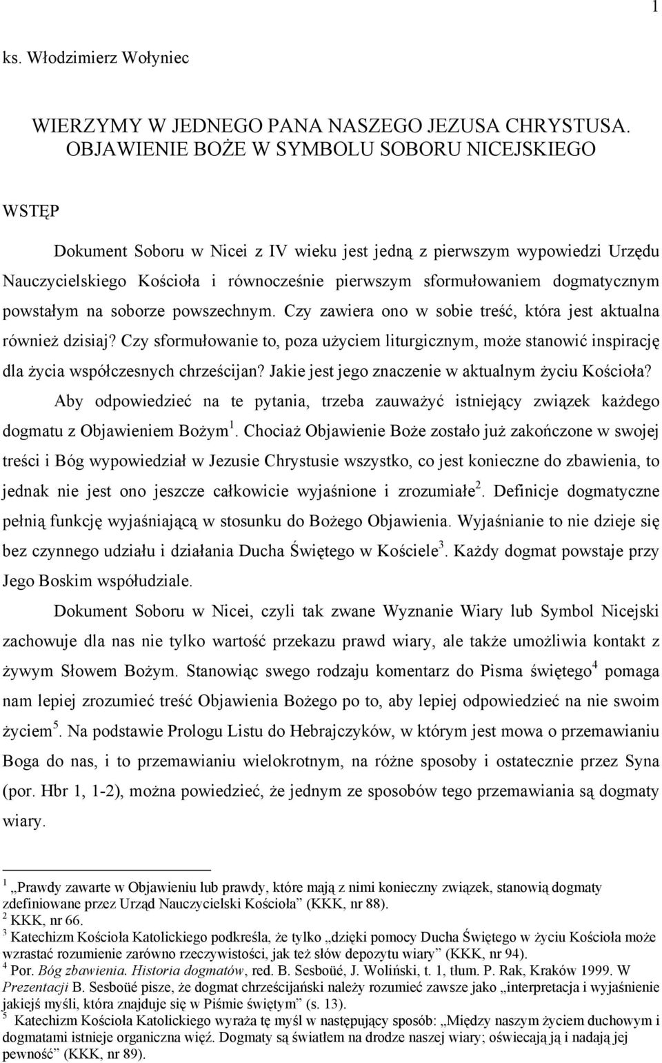 dogmatycznym powstałym na soborze powszechnym. Czy zawiera ono w sobie treść, która jest aktualna również dzisiaj?