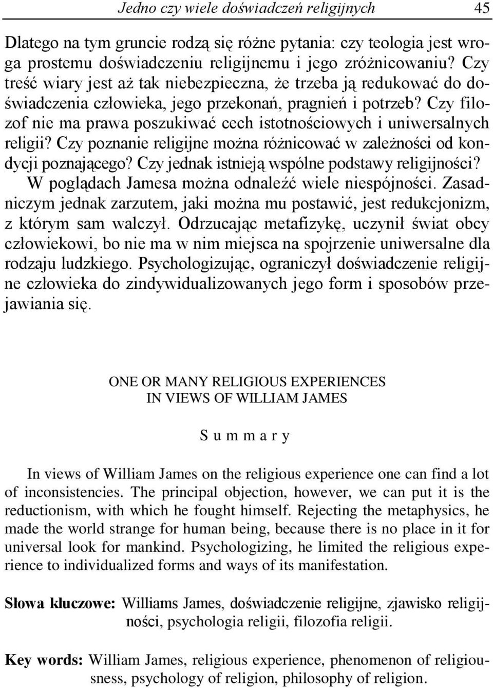 Czy filozof nie ma prawa poszukiwać cech istotnościowych i uniwersalnych religii? Czy poznanie religijne można różnicować w zależności od kondycji poznającego?