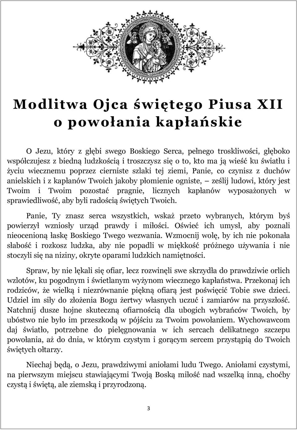 pozostać pragnie, licznych kapłanów wyposażonych w sprawiedliwość, aby byli radością świętych Twoich.