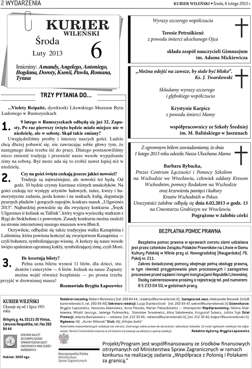 Po raz pierwszy święto będzie miało miejsce nie w niedzielę, ale w sobotę. Skąd takie zmiany? Uwzględniliśmy prośby i interesy naszych gości.