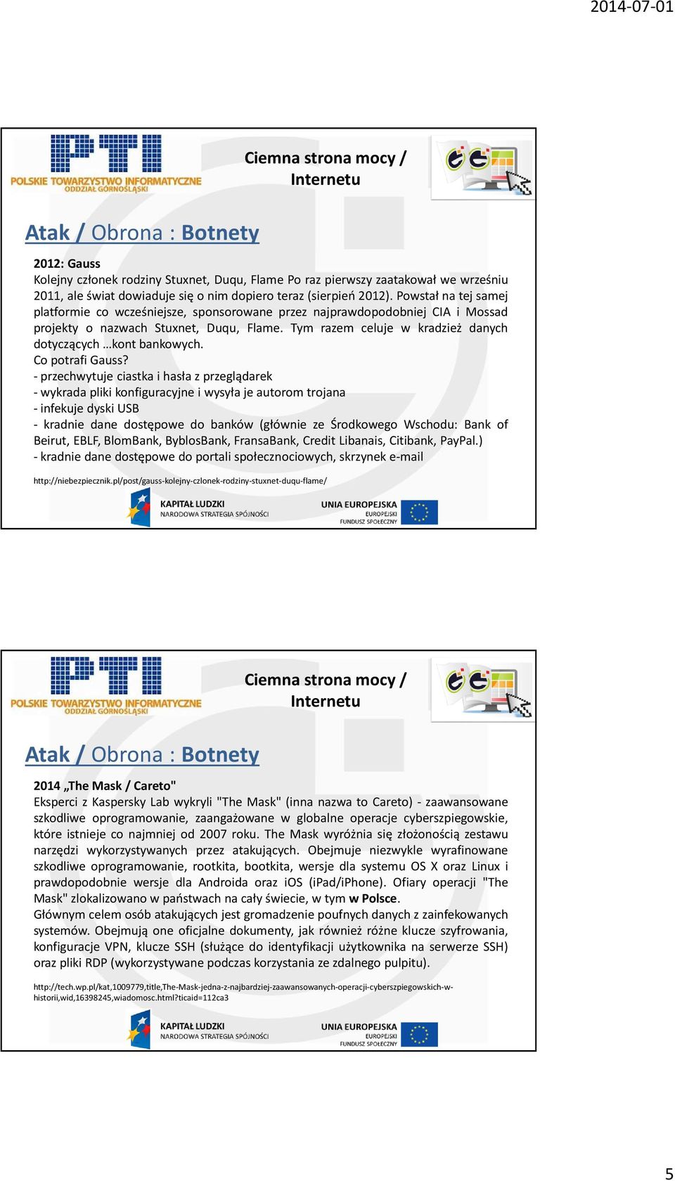 Tym razem celuje w kradzież danych dotyczących kont bankowych. Co potrafi Gauss?