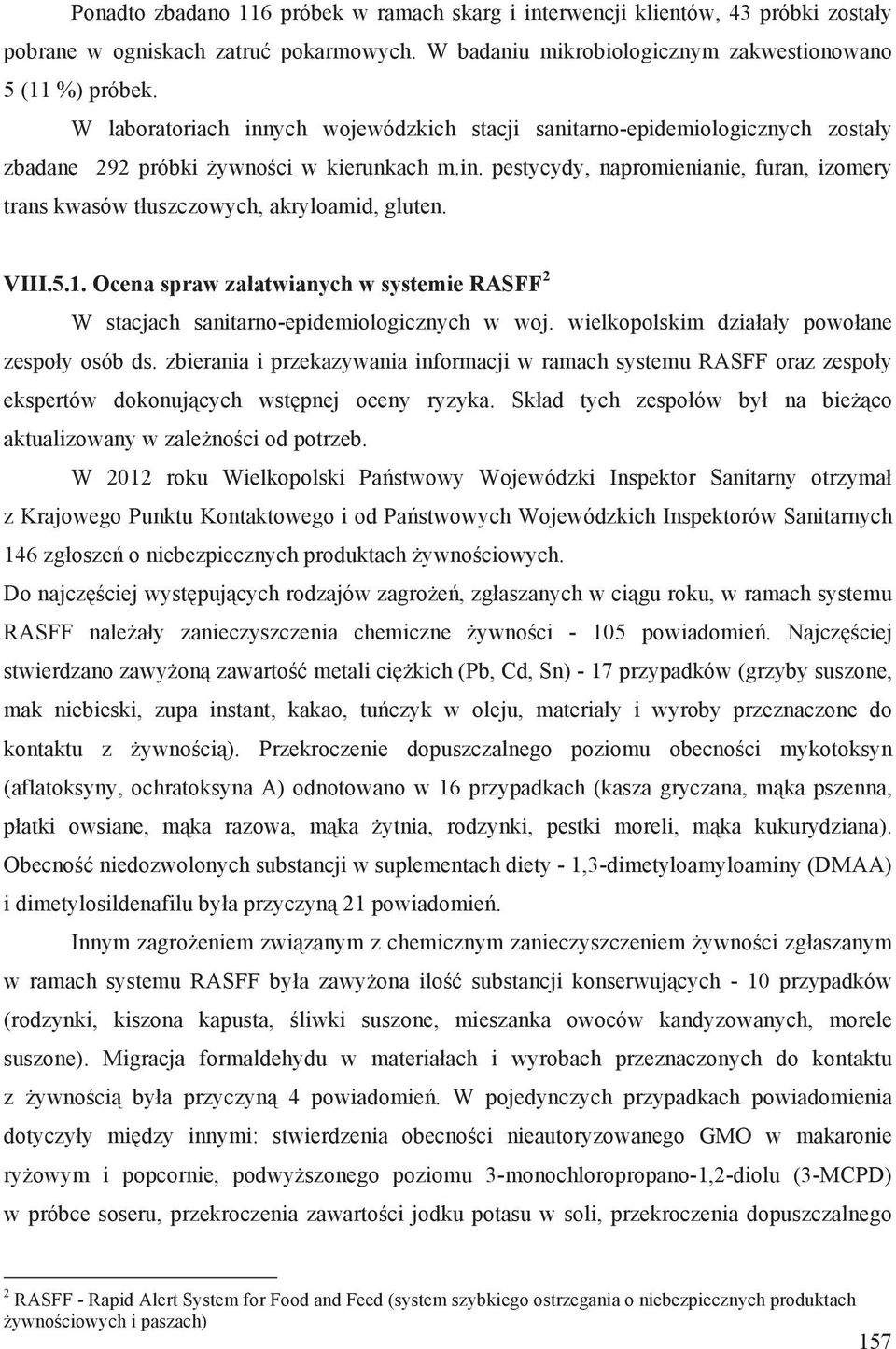 VIII.5.1. Ocena spraw za atwianych w systemie RASFF 2 W stacjach sanitarnoepidemiologicznych w woj. wielkopolskim dzia a y powo ane zespo y osób ds.