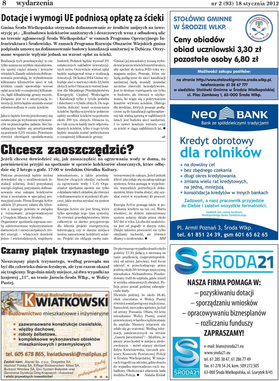 W ramach Programu Rozwoju Obszarów Wiejskich gmina podpisała umowę na dofinansowanie budowy kanalizacji sanitarnej w Dębiczu. Otrzymane wsparcie wpłynie jednak na wzrost opłat za ścieki.