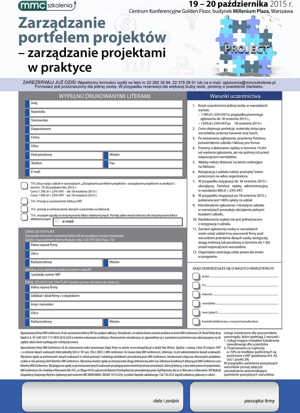 Imię Nazwisko Stanowisko Departament Firma Telefon E-mail WYPEŁNIJ DRUKOWANYMI LITERAMI TAK, chcę wziąć udział w warsztatach Zarządzanie zarządzanie projektami, termin: 19-20 października 2015 r.