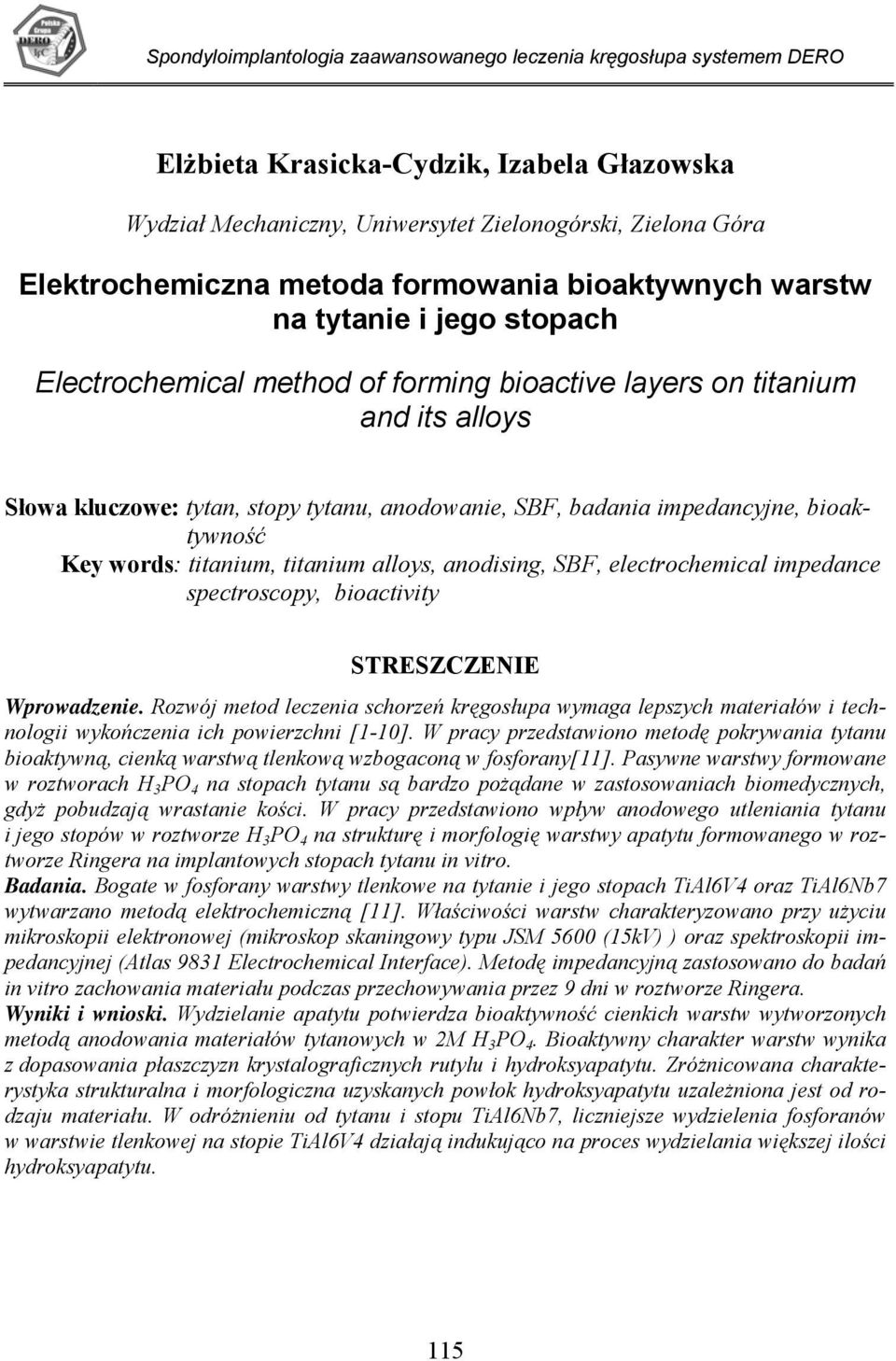 titanium, titanium alloys, anodising, SBF, electrochemical impedance spectroscopy, bioactivity STRESZCZENIE Wprowadzenie.