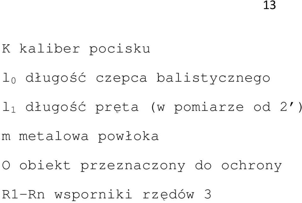 pomiarze od 2 ) m metalowa powłoka O