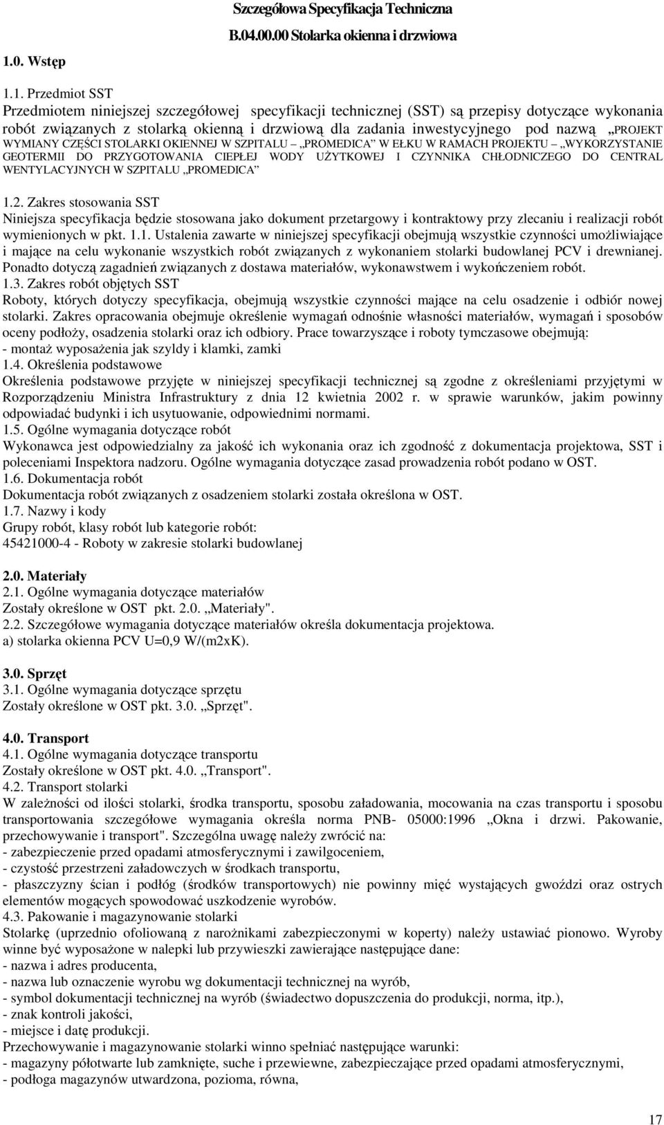 GEOTERMII DO PRZYGOTOWANIA CIEPŁEJ WODY UśYTKOWEJ I CZYNNIKA CHŁODNICZEGO DO CENTRAL WENTYLACYJNYCH W SZPITALU PROMEDICA 1.2.