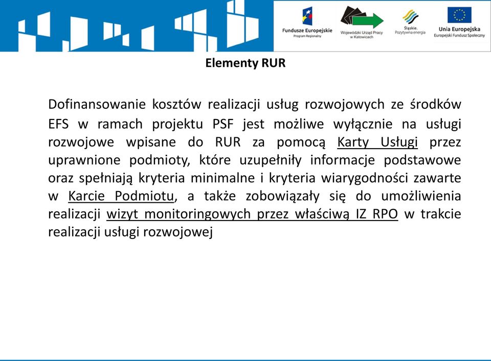 informacje podstawowe oraz spełniają kryteria minimalne i kryteria wiarygodności zawarte w Karcie Podmiotu, a także