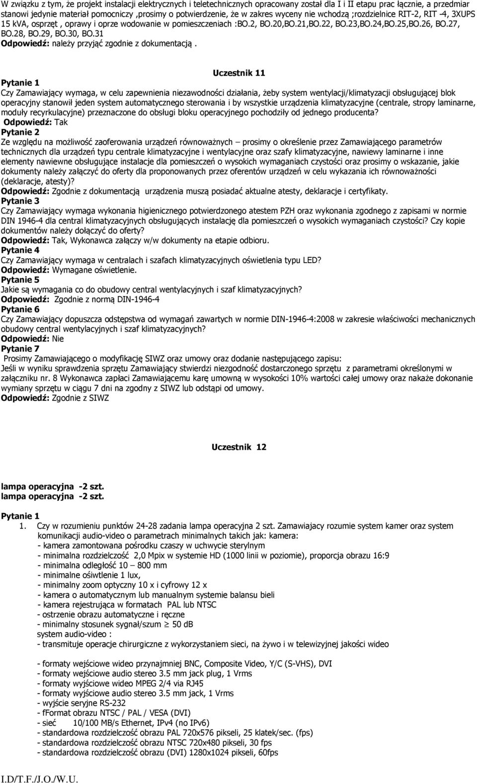 30, BO.31 Odpowiedź: należy przyjąć zgodnie z dokumentacją.