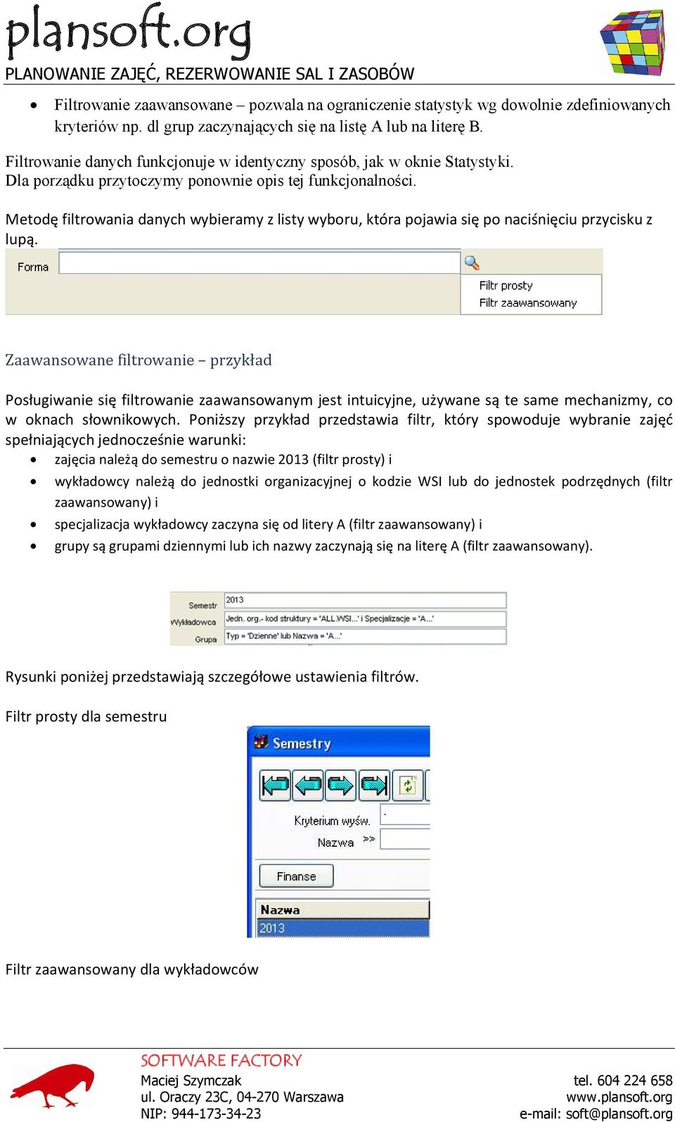 Metodę filtrowania danych wybieramy z listy wyboru, która pojawia się po naciśnięciu przycisku z lupą.