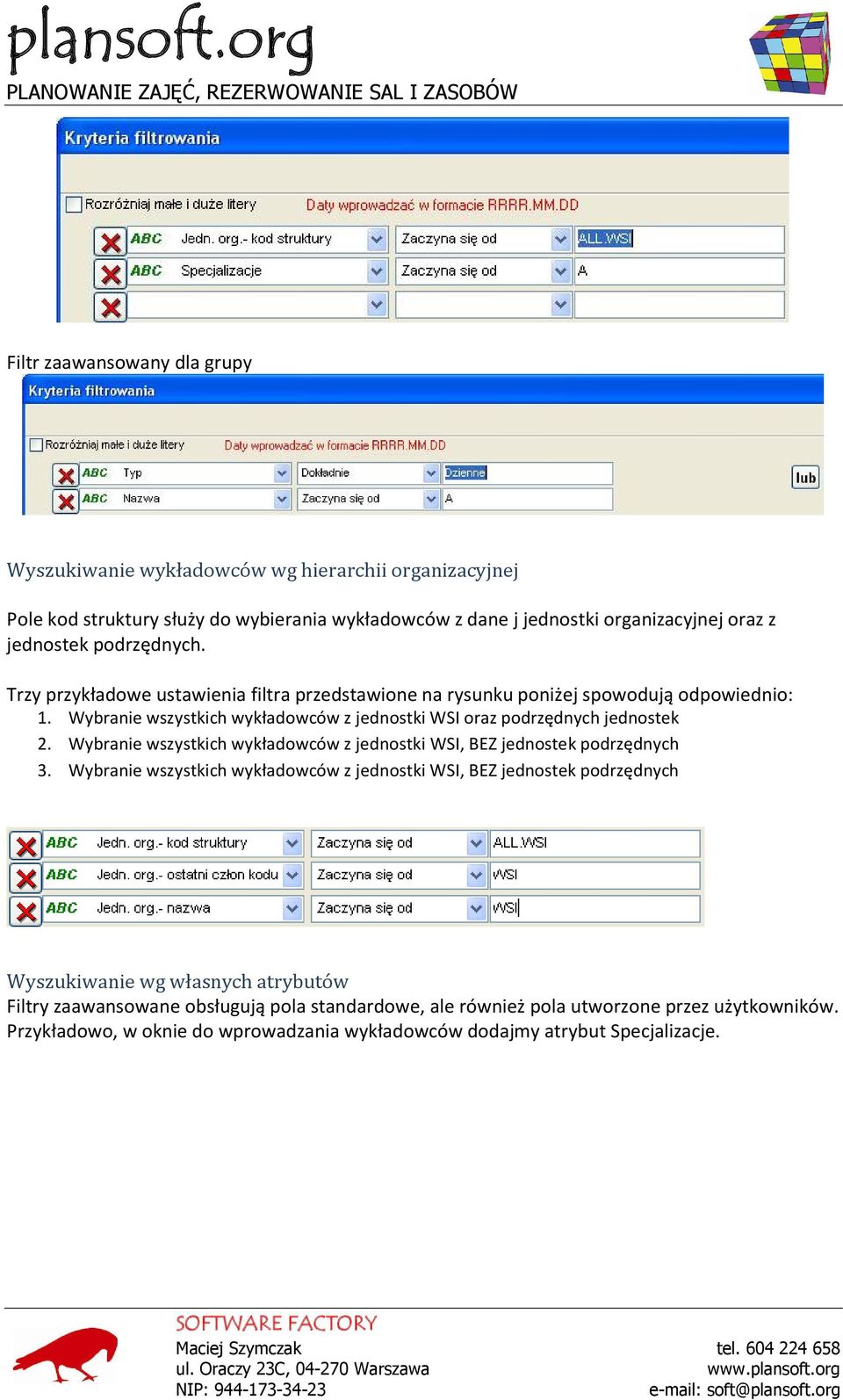 Wybranie wszystkich wykładowców z jednostki WSI, BEZ jednostek podrzędnych 3.