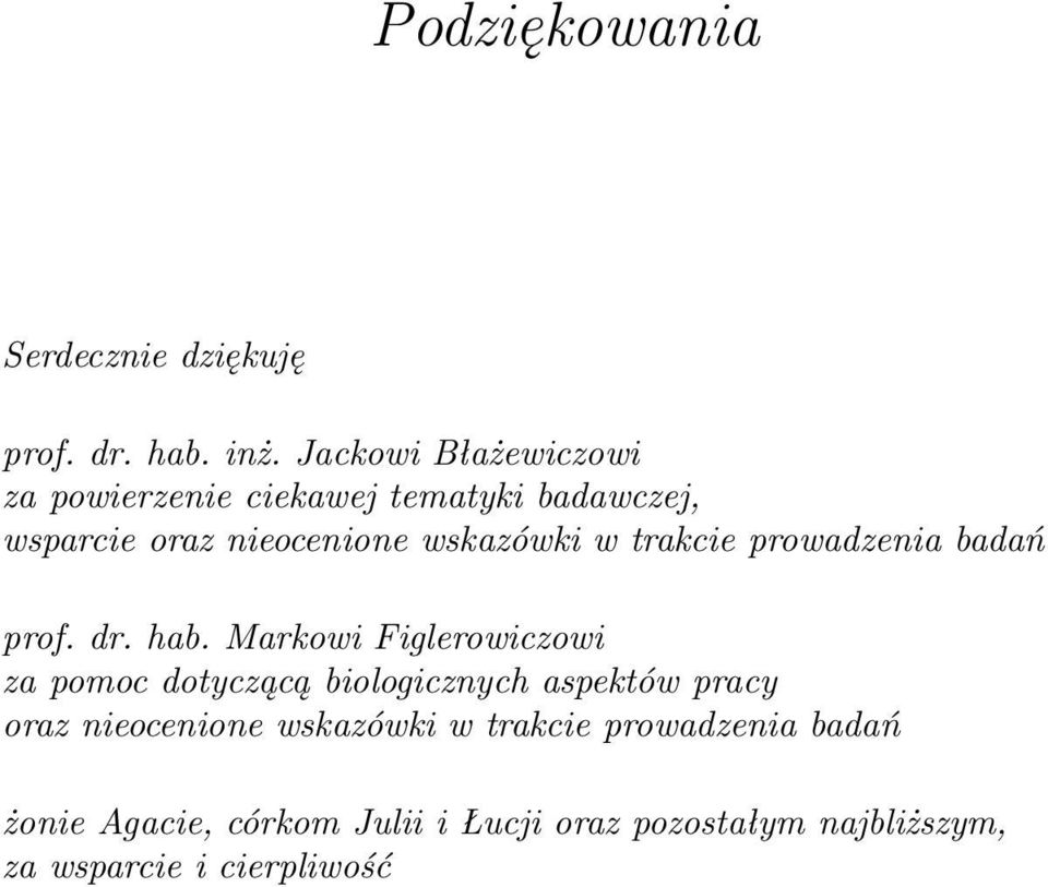 trakcie prowadzenia badań prof. dr. hab.