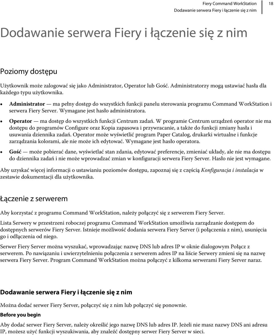 Wymagane jest hasło administratora. Operator ma dostęp do wszystkich funkcji Centrum zadań.