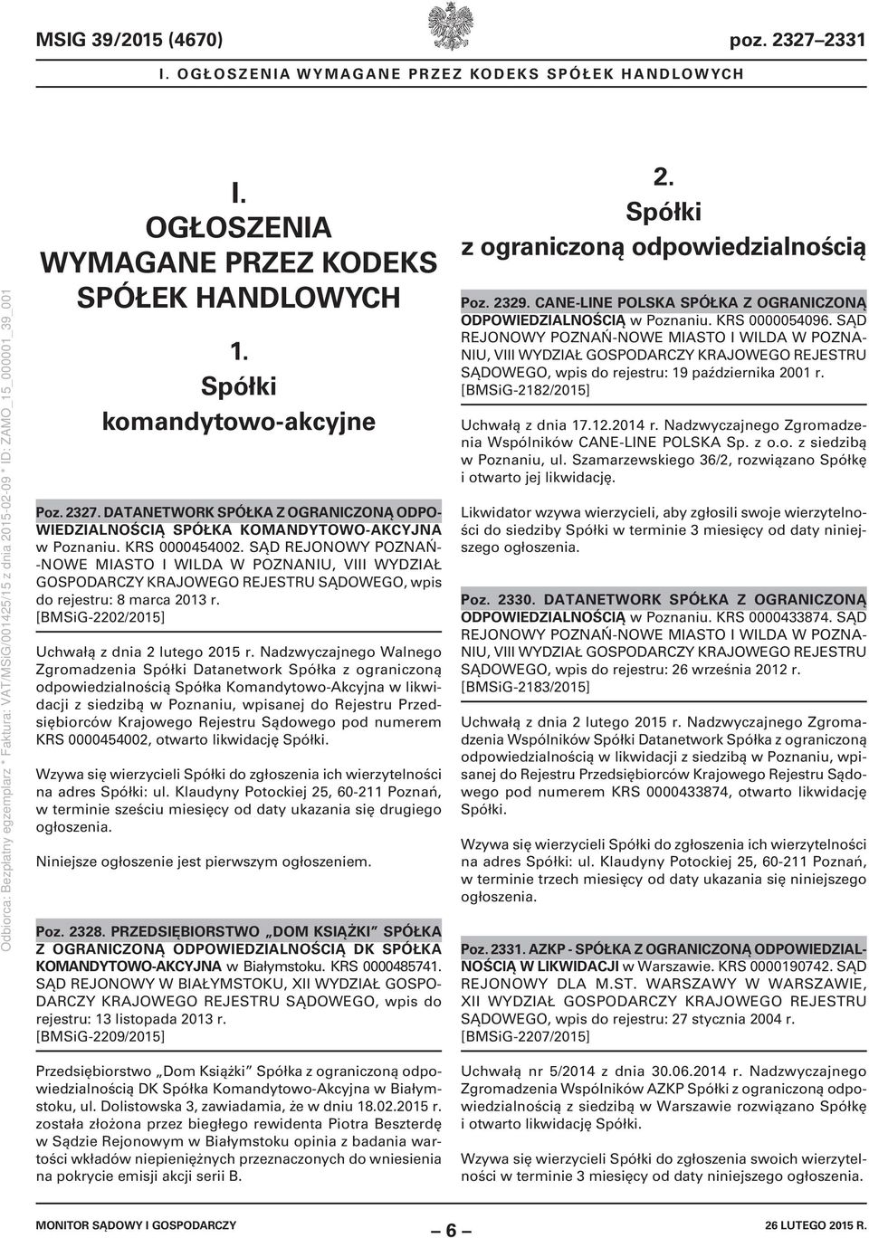 Nadzwyczajnego Walnego Zgromadzenia Spółki Datanetwork Spółka z ograniczoną odpowiedzialnością Spółka Komandytowo-Akcyjna w likwidacji z siedzibą w Poznaniu, wpisanej do Rejestru Przedsiębiorców