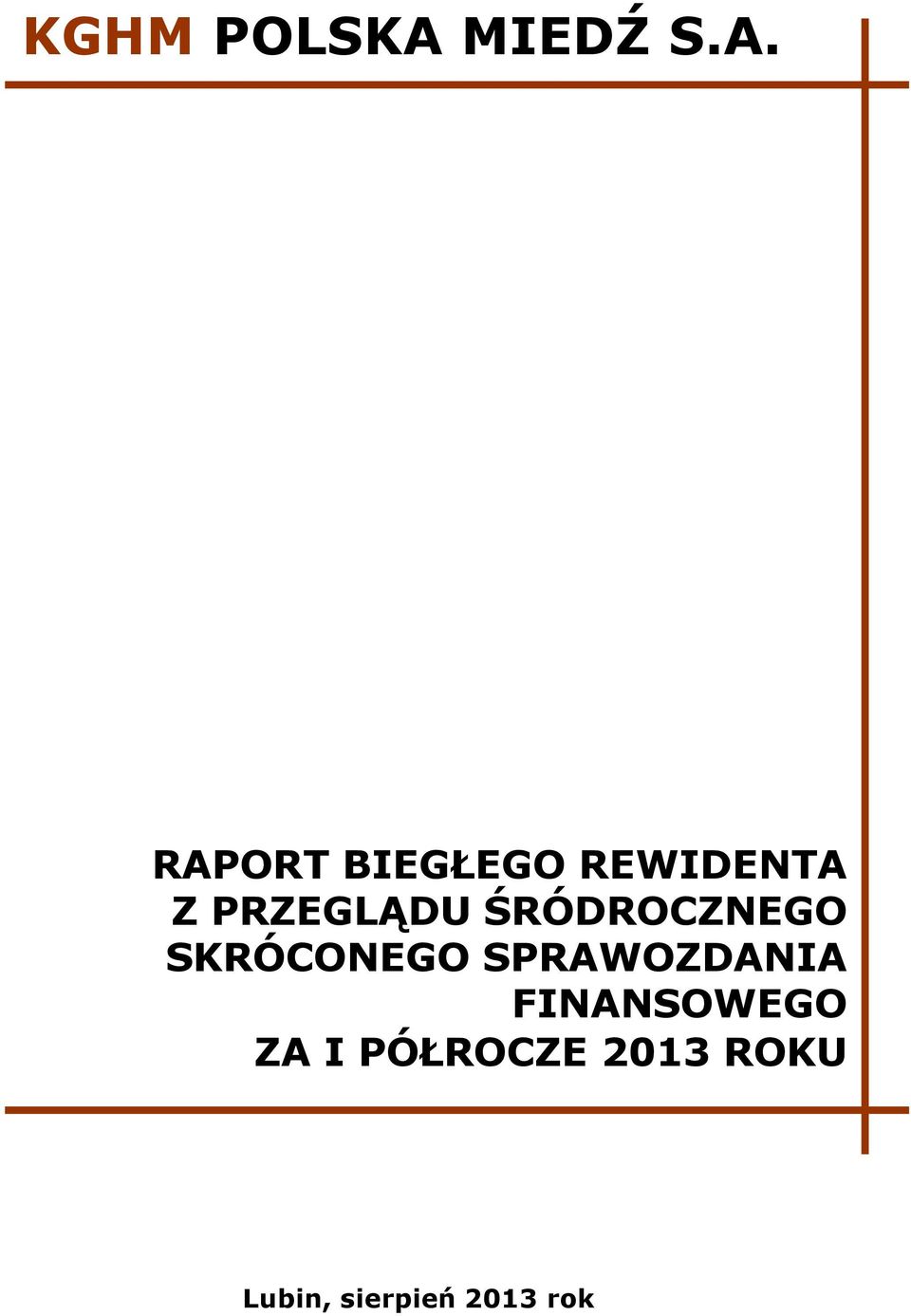 RAPORT BIEGŁEGO REWIDENTA Z PRZEGLĄDU