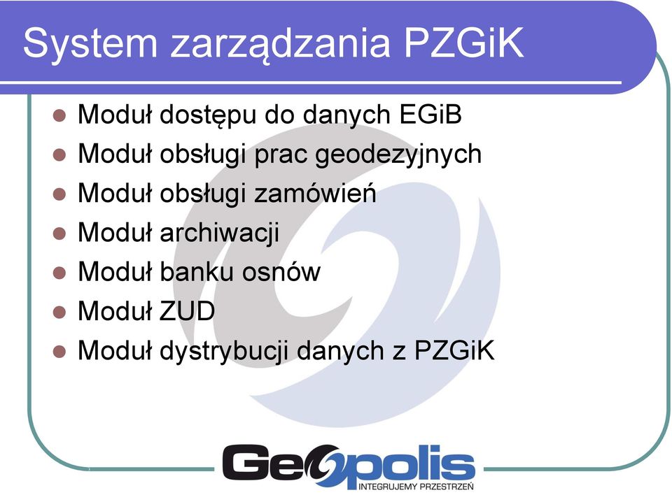 Moduł obsługi zamówień Moduł archiwacji Moduł