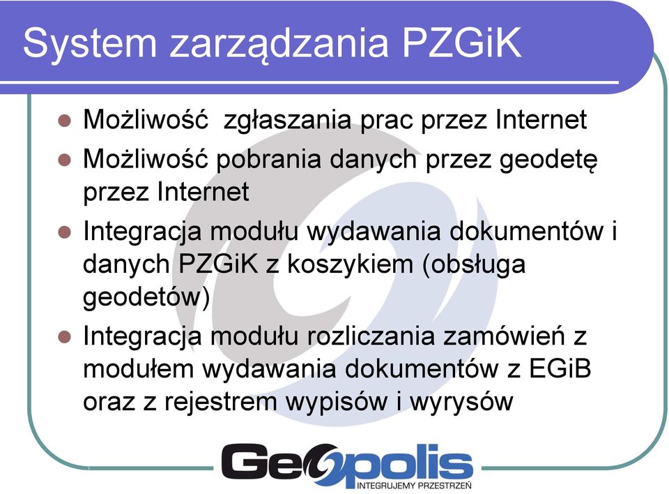 dokumentów i danych PZGiK z koszykiem (obsługa geodetów) Integracja modułu