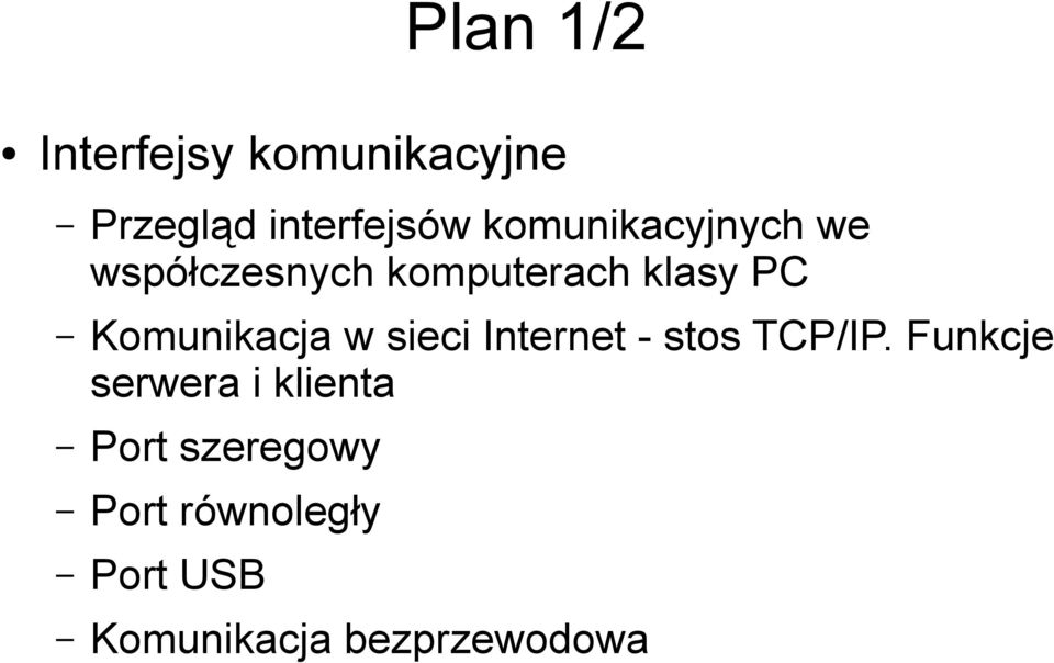 Komunikacja w sieci Internet - stos TCP/IP.