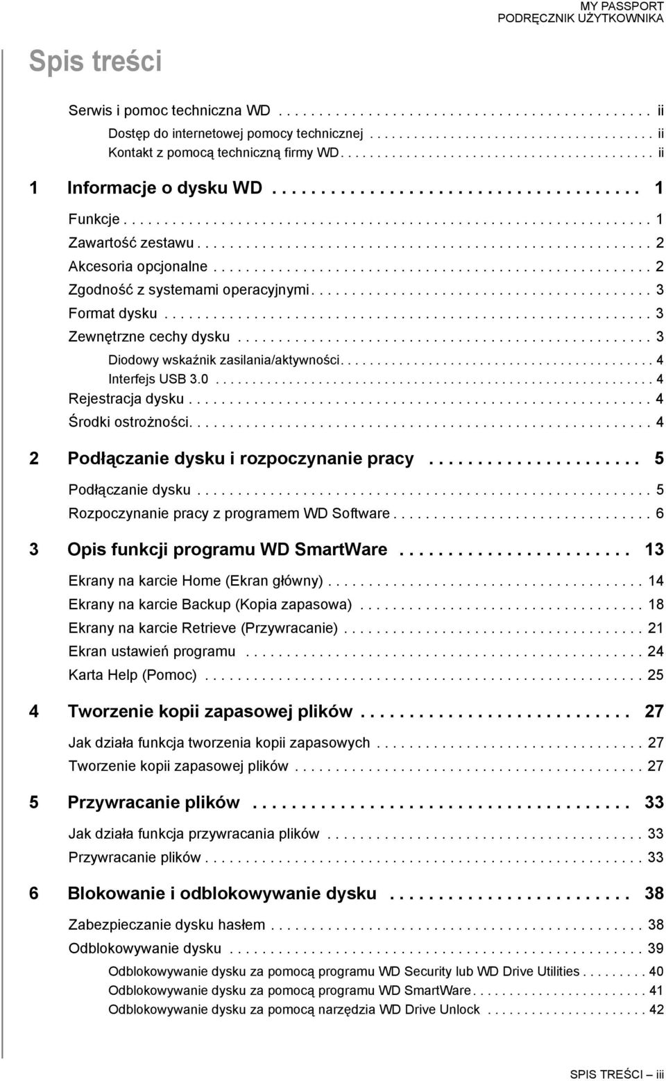 ....................................................... 2 Akcesoria opcjonalne...................................................... 2 Zgodność z systemami operacyjnymi.......................................... 3 Format dysku.