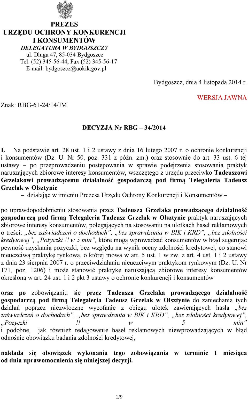 o ochronie konkurencji i konsumentów (Dz. U. Nr 50, poz. 331 z późn. zm.) oraz stosownie do art. 33 ust.