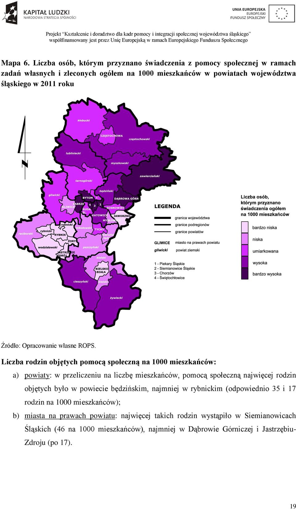 2011 roku Źródło: Opracowanie własne ROPS.