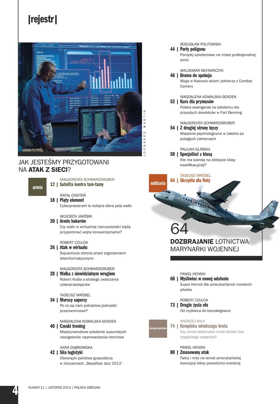 armia Małgorzata Schwarzgruber 12 Satelita kontra tam-tamy lockheed martin militaria Magdalena Kowalska-Sendek 52 Kurs dla prymusów Polska awangarda na szkoleniu dla przyszłych dowódców w Fort