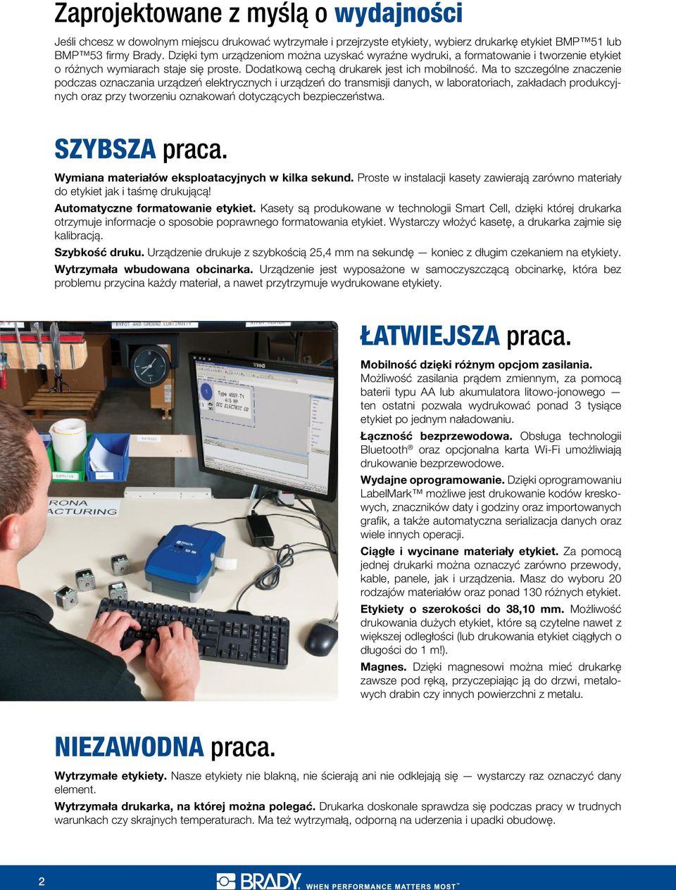 Ma to szczególne znaczenie podczas oznaczania urządzeń elektrycznych i urządzeń do transmisji danych, w laboratoriach, zakładach produkcyjnych oraz przy tworzeniu oznakowań dotyczących bezpieczeństwa.