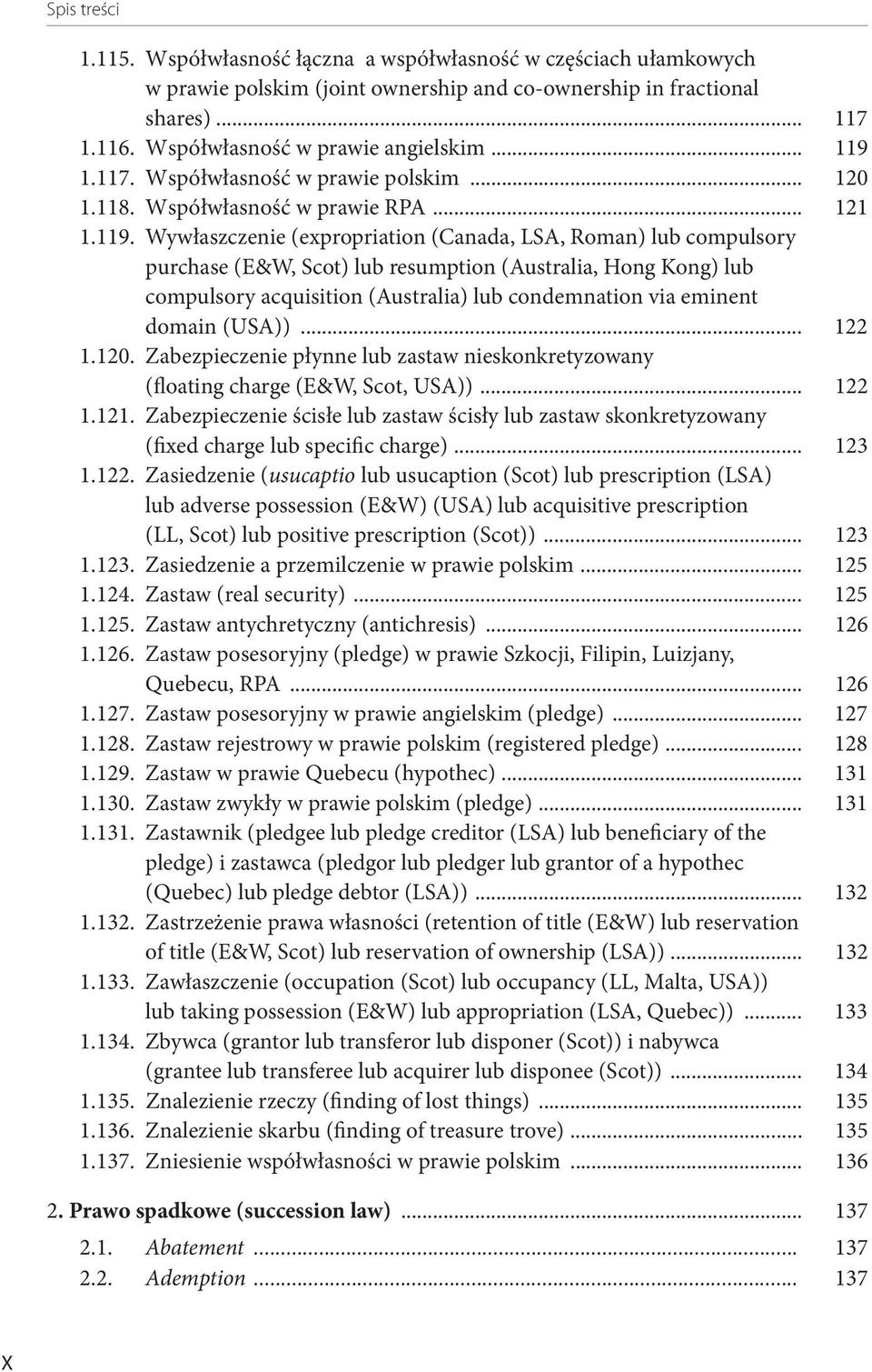 Wywłaszczenie (expropriation (Canada, LSA, Roman) lub compulsory purchase (E&W, Scot) lub resumption (Australia, Hong Kong) lub compulsory acquisition (Australia) lub condemnation via eminent domain