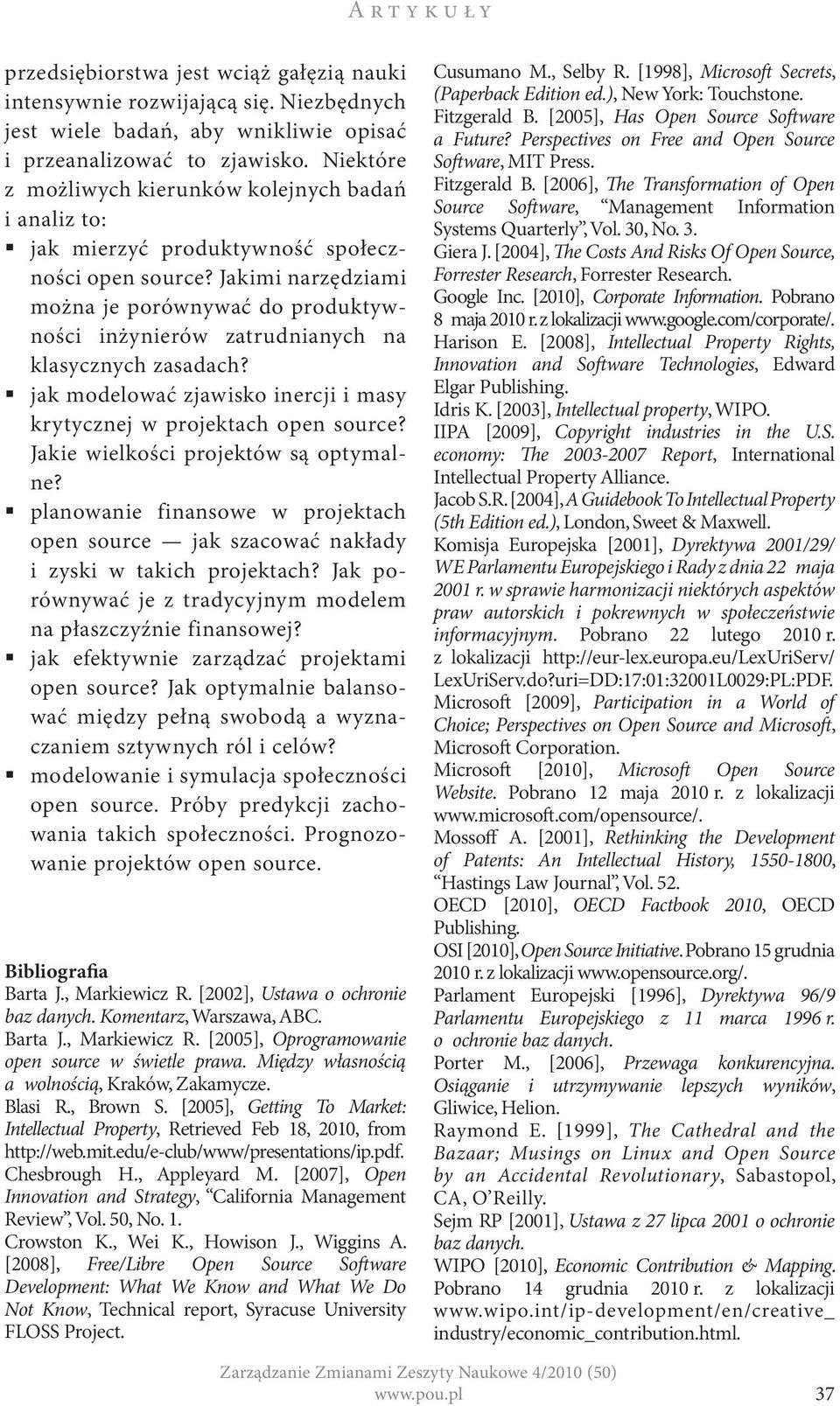 Jakimi narzędziami można je porównywać do produktywności inżynierów zatrudnianych na klasycznych zasadach? jak modelować zjawisko inercji i masy krytycznej w projektach open source?