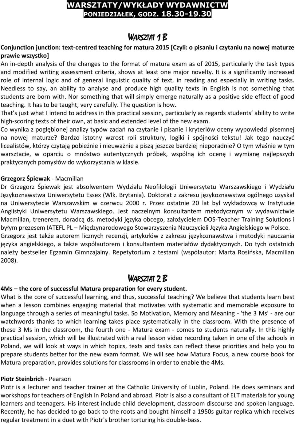 exam as of 2015, particularly the task types and modified writing assessment criteria, shows at least one major novelty.