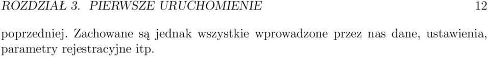 Zachowane są jednak wszystkie