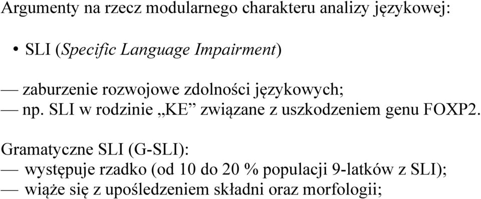 SLI w rodzinie KE związane z uszkodzeniem genu FOXP2.