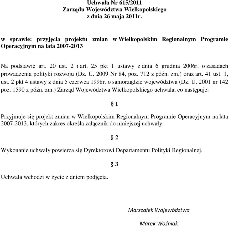 2 pkt 4 ustawy z dnia 5 czerwca 1998r. o samorządzie województwa (Dz. U. 2001 nr 142 poz. 1590 z późn. zm.