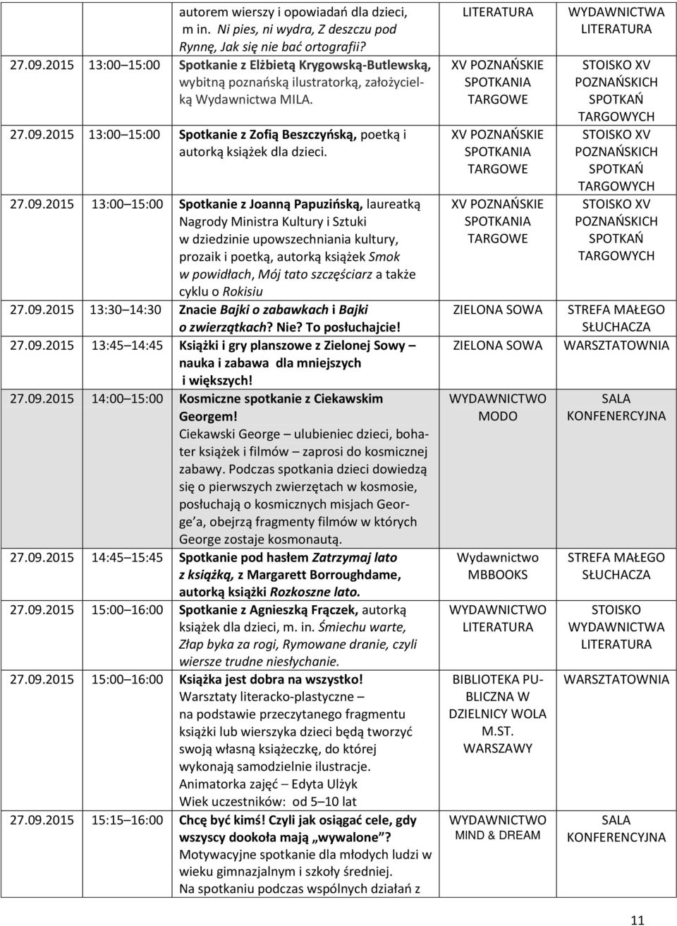 2015 13:00 15:00 Spotkanie z Zofią Beszczyńską, poetką i autorką książek dla dzieci. 27.09.