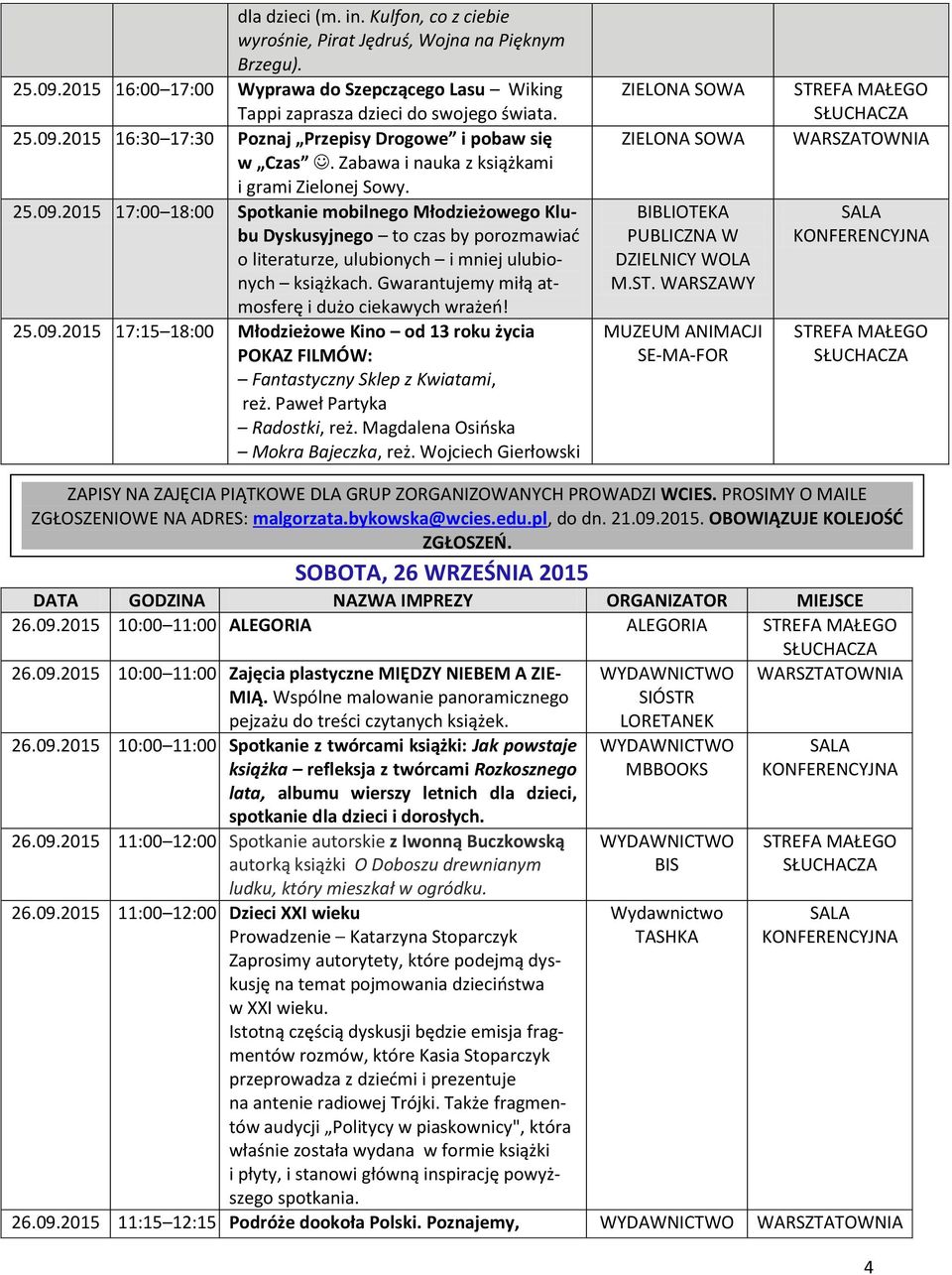 2015 17:00 18:00 Spotkanie mobilnego Młodzieżowego Klubu Dyskusyjnego to czas by porozmawiać o literaturze, ulubionych i mniej ulubionych książkach.