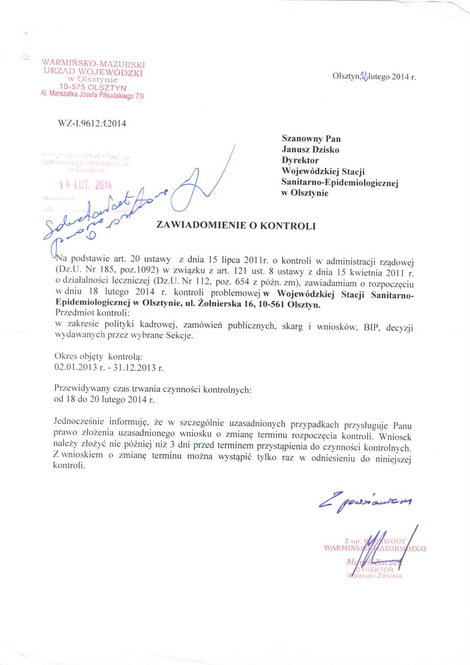 o kontroli w administracji rzadowej (Dz.U. Nr 185, poz.1092) w zwiqzku z art. 121 ust. 8 ustawy z dnia 15 kwietnia 2011 r. o dzialalnosci leczniczej (Dz.U. Nr 112, poz. 654 z pozn.