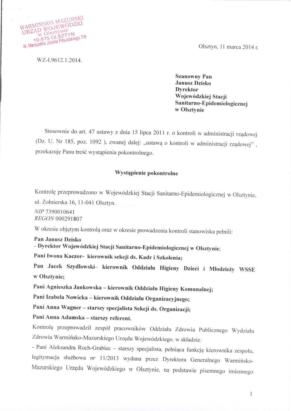 1092 ), zwanej dalej:,,ustawq o kontroli w administracji rzadowej", przekazuj^ Panu tresc wystapienia pokontrolnego.